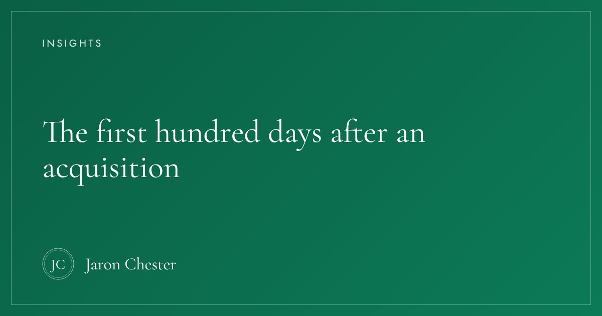 Jaron Chester: The first hundred days after an acquisition